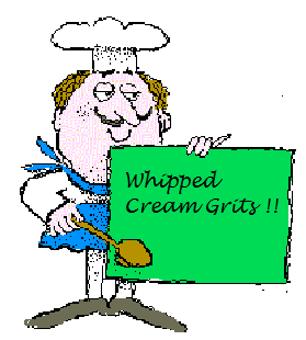 Whipped Cream Grits Chef